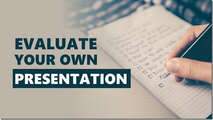 Evaluate Your Own Presentation to Give Better Ones A New Year’s Resolution