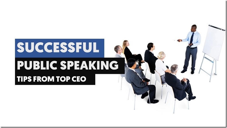 Successful Public Speaking Tips from the Top CEOs