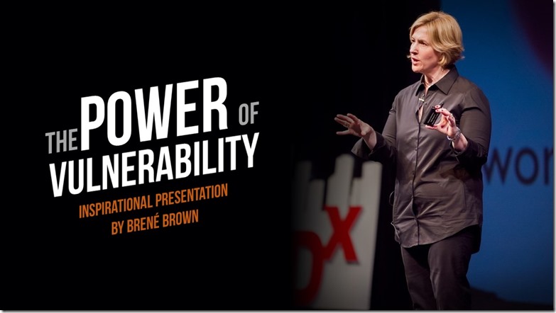 THE POWER OF VULNERABILITY inspirational presentation by brene brown