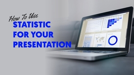 How To Use Statistic for Your Presentation